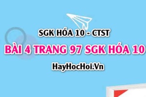 Giải bài 4 trang 97 SGK Hoá 10 Chân trời sáng tạo